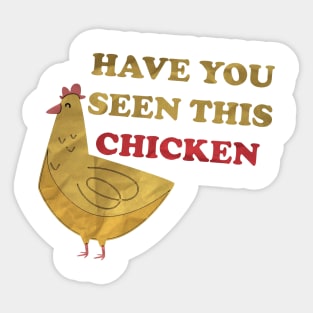 Have you seen this chicken Sticker